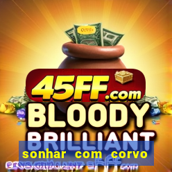 sonhar com corvo preto atacando